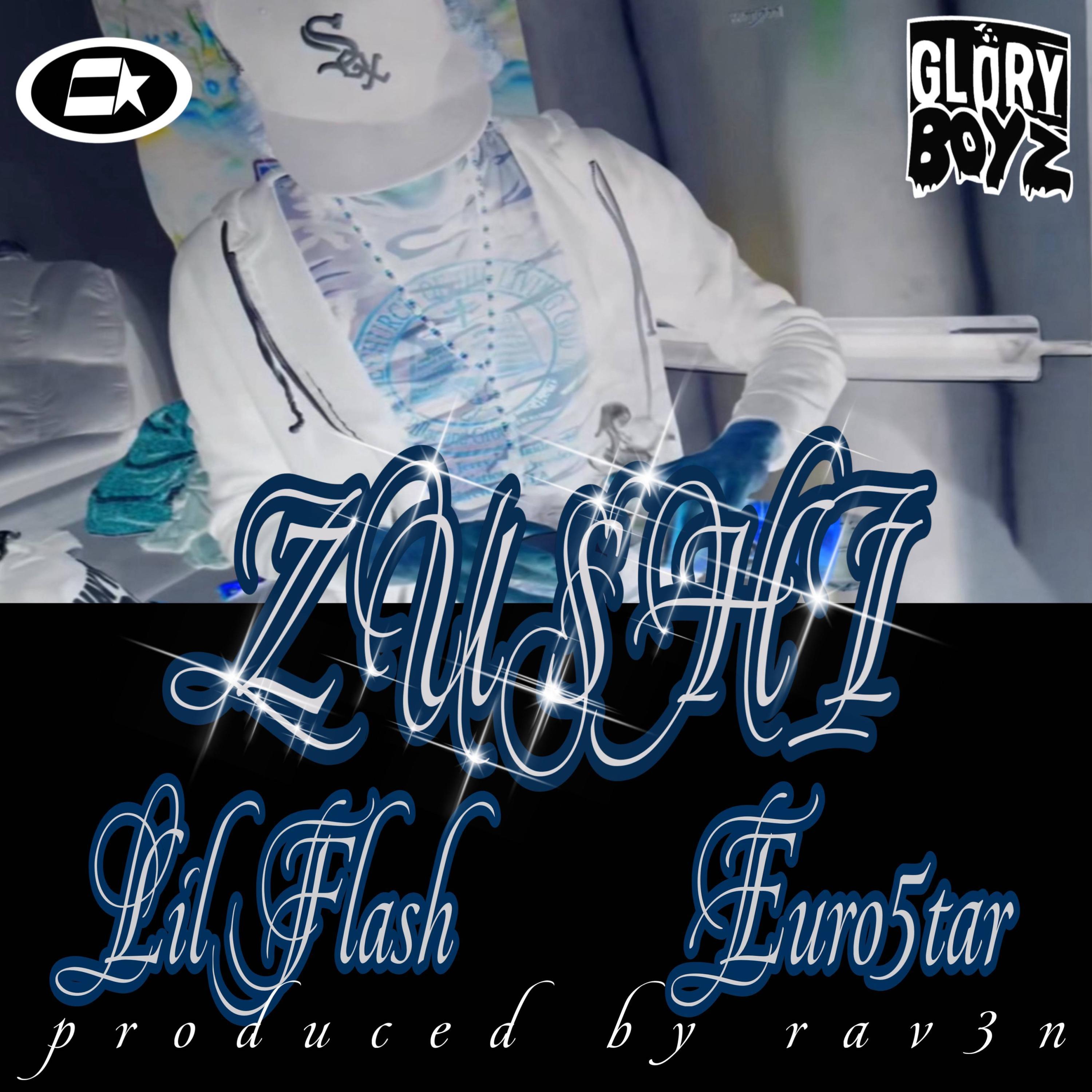 Euro5tar - Zushi (feat. Lil Flash)