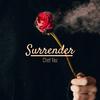 Chef Tez - Surrender