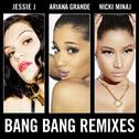 Bang Bang (Remixes) 专辑