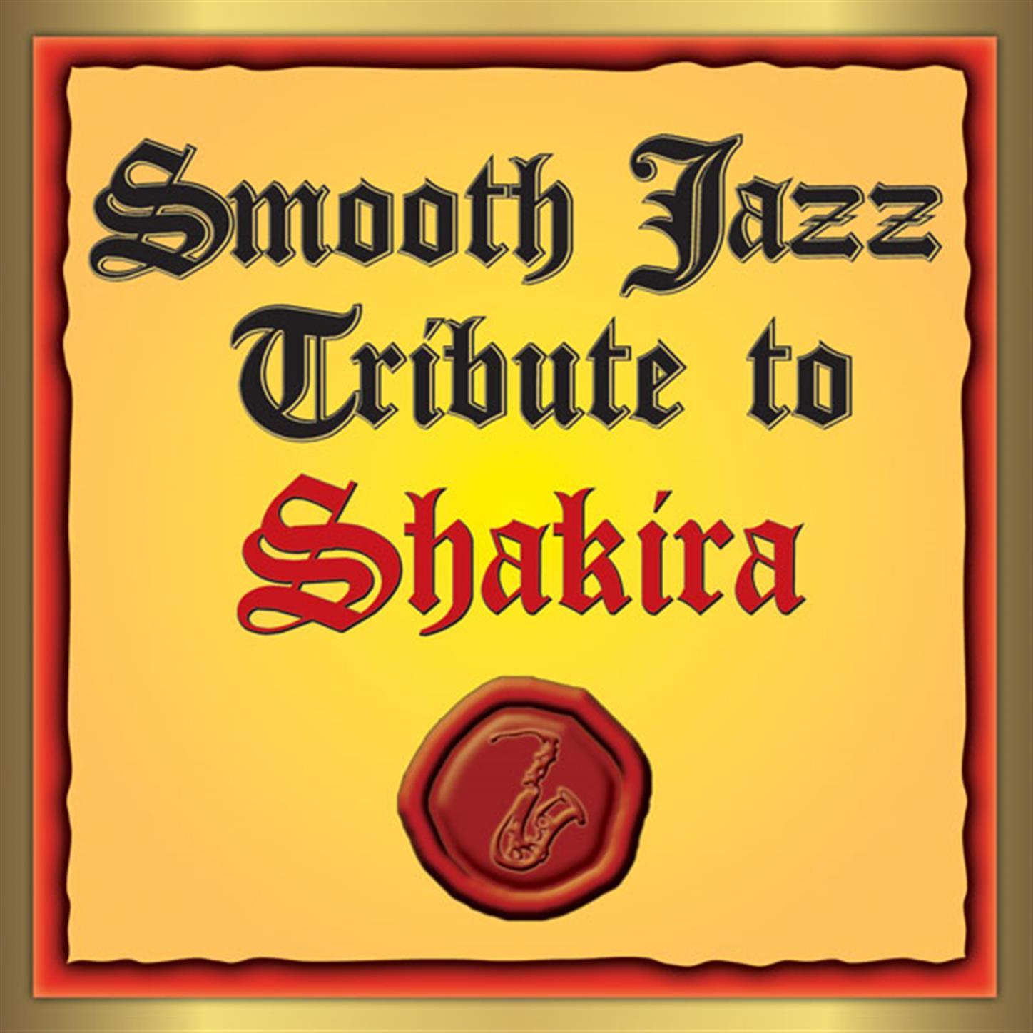 Shakira Smooth Jazz Tribute