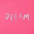 Dear DREAM