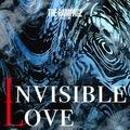 INVISIBLE LOVE