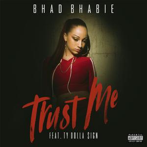 Ty Dolla $ign、BHAD BHABIE - Trust Me （升1半音）