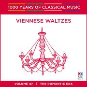 Viennese Waltzes (1000 Years of Classical Music, vol. 47)