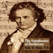 The Symphonies of Beethoven, Vol. V: Nos. 7-8