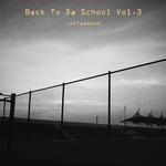 Back To Da School Vol.3专辑