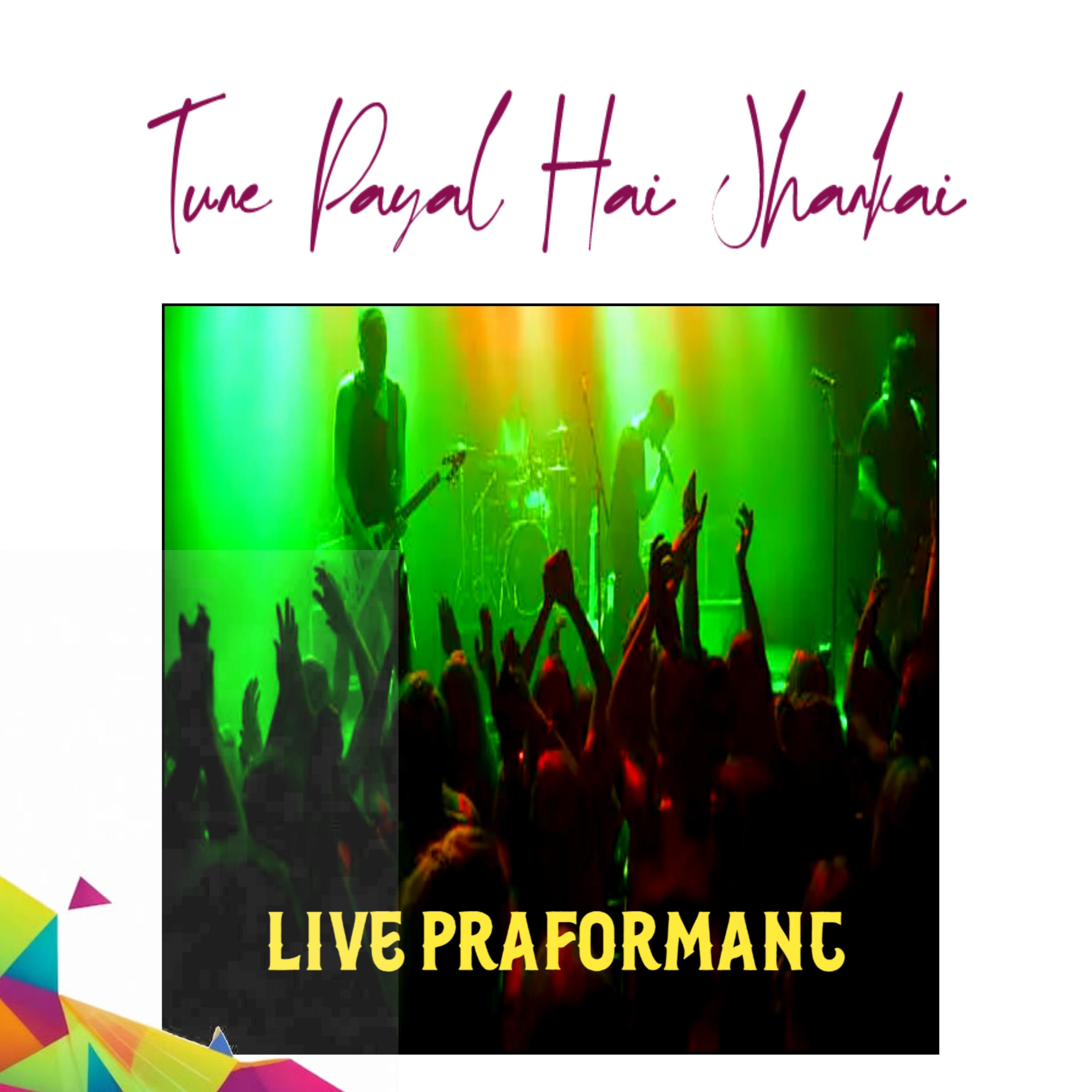 Various Artists - Tune Payal Hai Jhankai (Live)