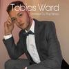 Tobias Ward - Dressed To The Nines