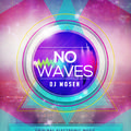 No Waves