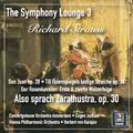 The Symphony Lounge, Vol. 3: Richard Strauss – Also sprach Zarathustra, Tone Poems & Waltzes