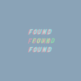 Found