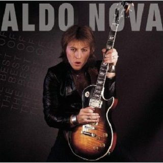 Best of Aldo Nova: Greatest Hits Series [Original recording remastered]