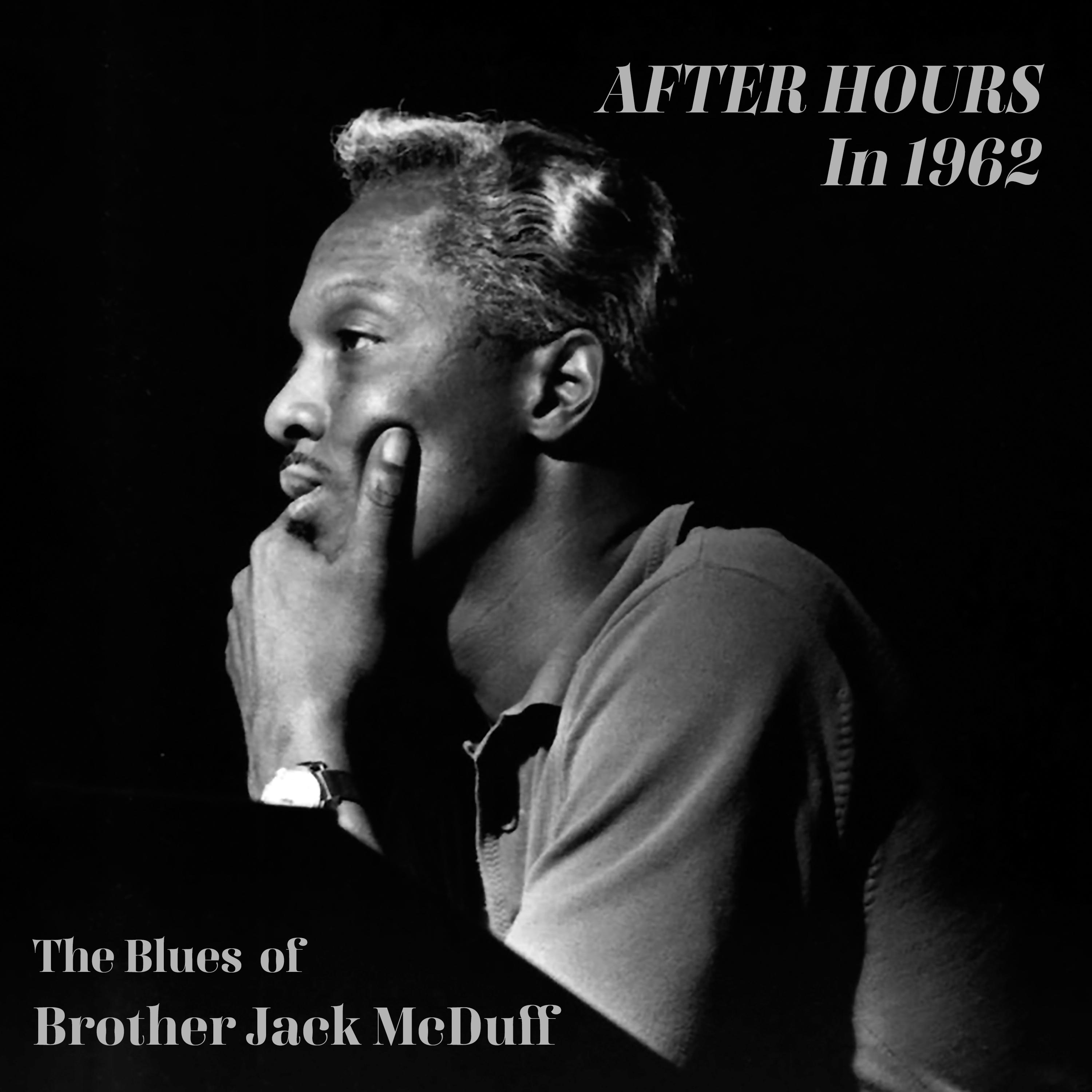 After Hours in 1962 the Blues of Brother Jack McDuff
