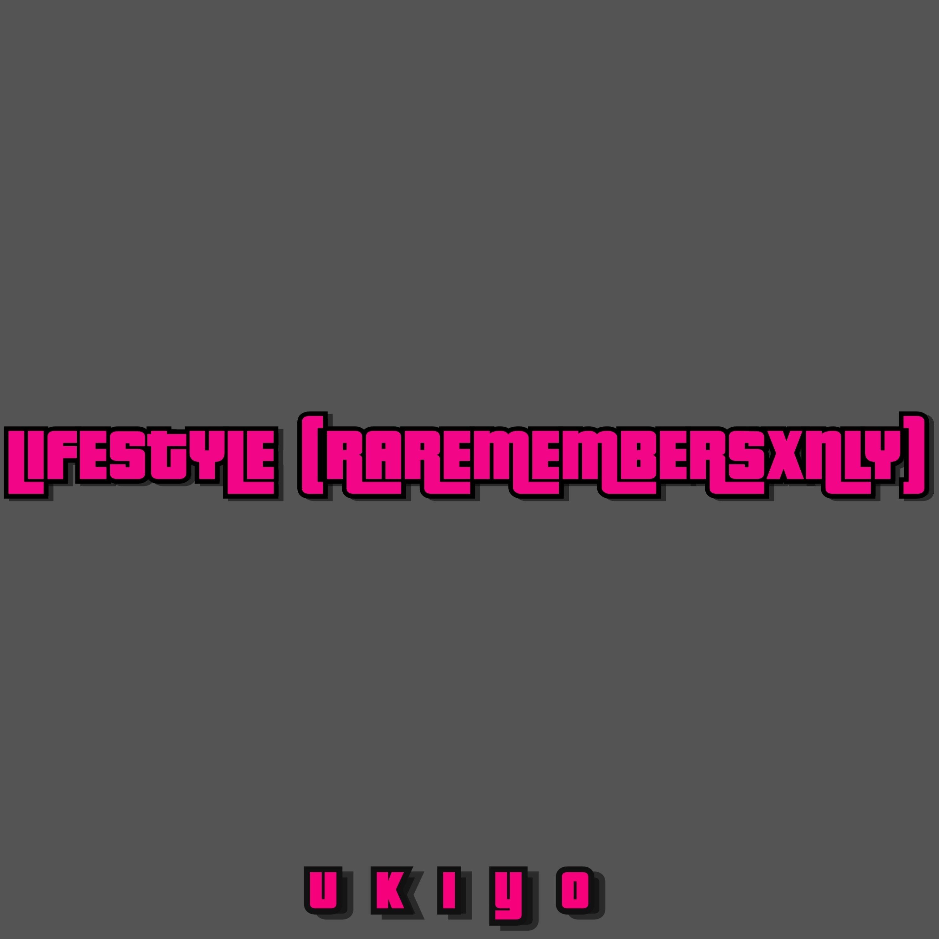 Lifestyle (Raremembersxnly)