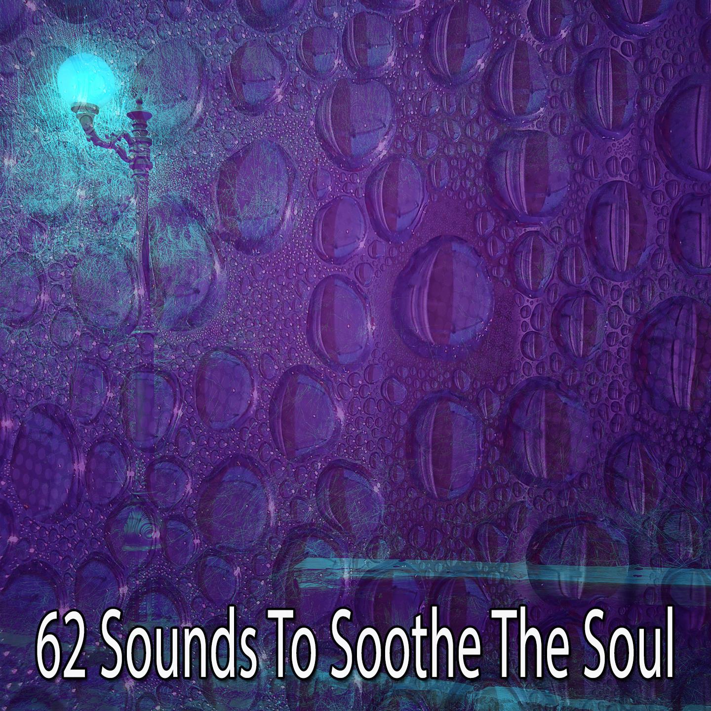 62 Sounds To Soothe The Soul专辑