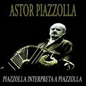 Piazzolla Interpreta A Piazzolla专辑