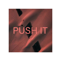 Push it