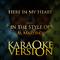 Here in My Heart (In the Style of Al Martino) [Karaoke Version] - Single专辑