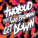 Get Down (feat. Will Brennan)专辑