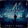 Samet Örgü - Ankara Ayazı