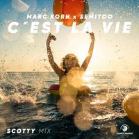 Marc Korn, Semitoo, Scotty - C'est La Vie Scotty Extended Mix