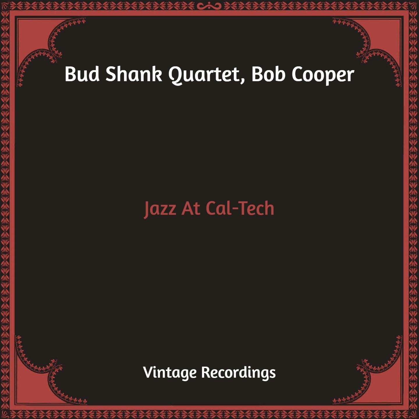 Jazz At Cal-Tech (Hq Remastered)