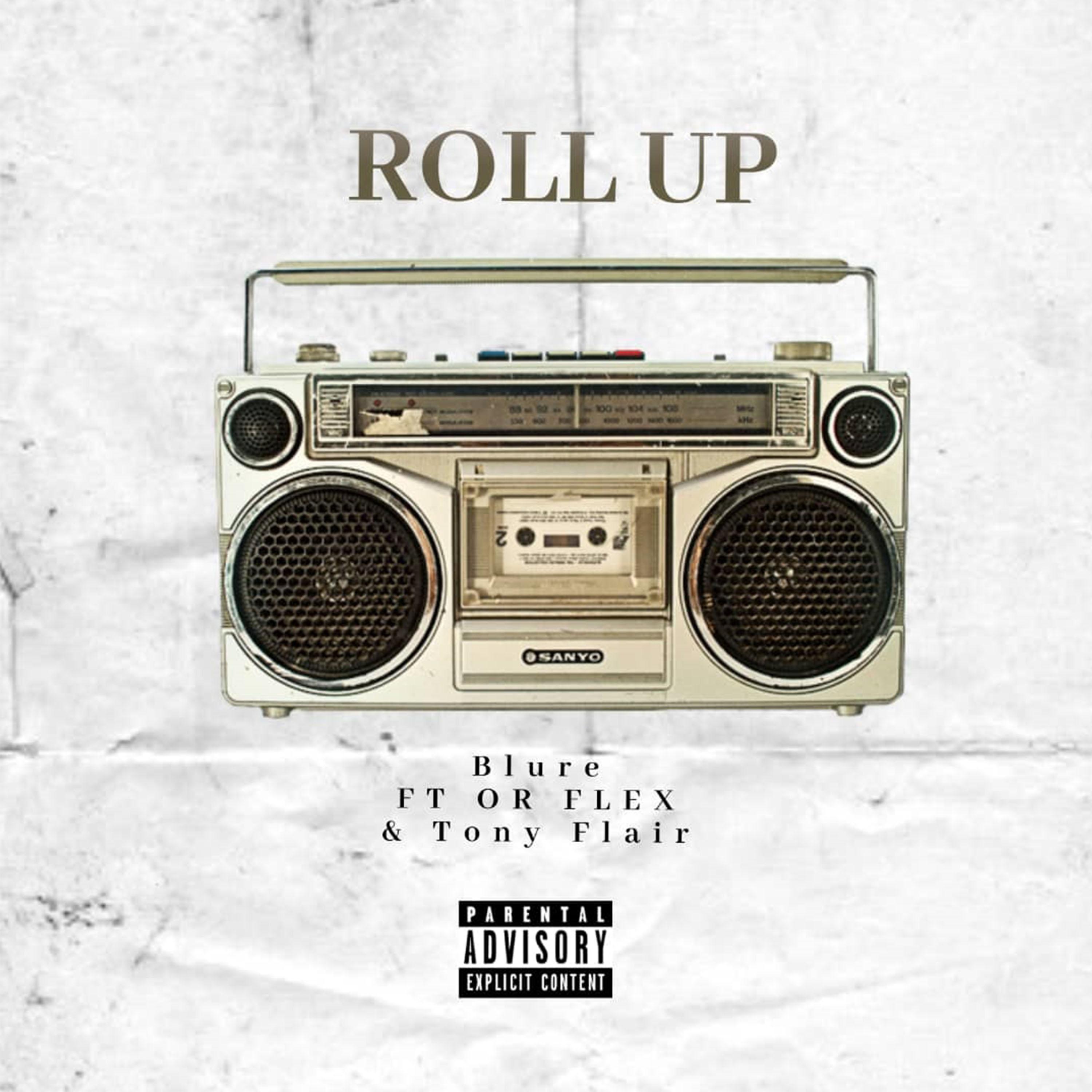 Roll Up (feat. Or Flex & Tony Flair)