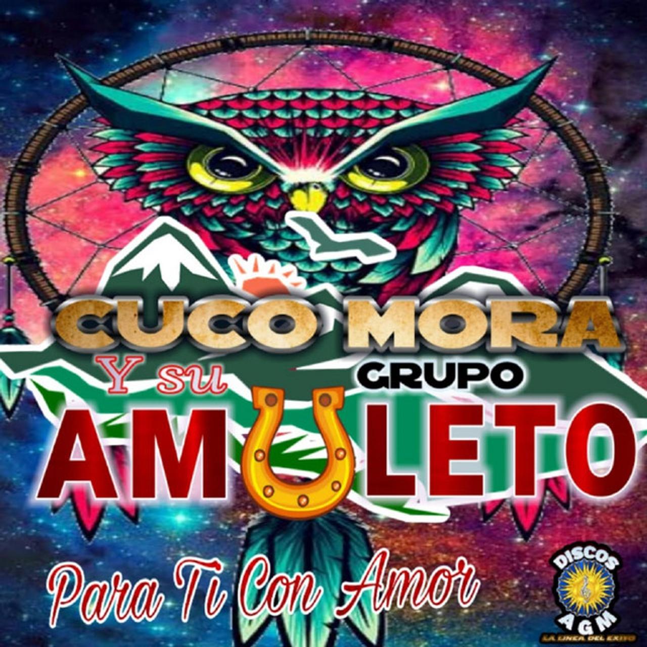Cuco Mora Y Su Grupo Amuleto