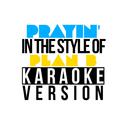 Prayin' (In the Style of Plan B) [Karaoke Version] - Single专辑