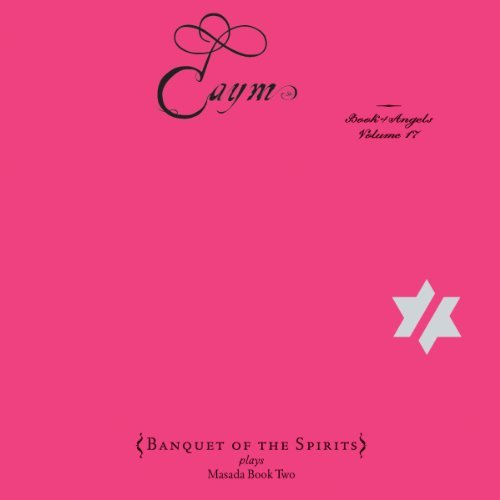 Caym: Book Of Angels Volume 17