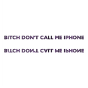 Don't Call Me IPHONE (remix)专辑