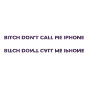 Don't Call Me IPHONE (remix)