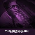 Thelonious Monk, Vol. 4: Four in One