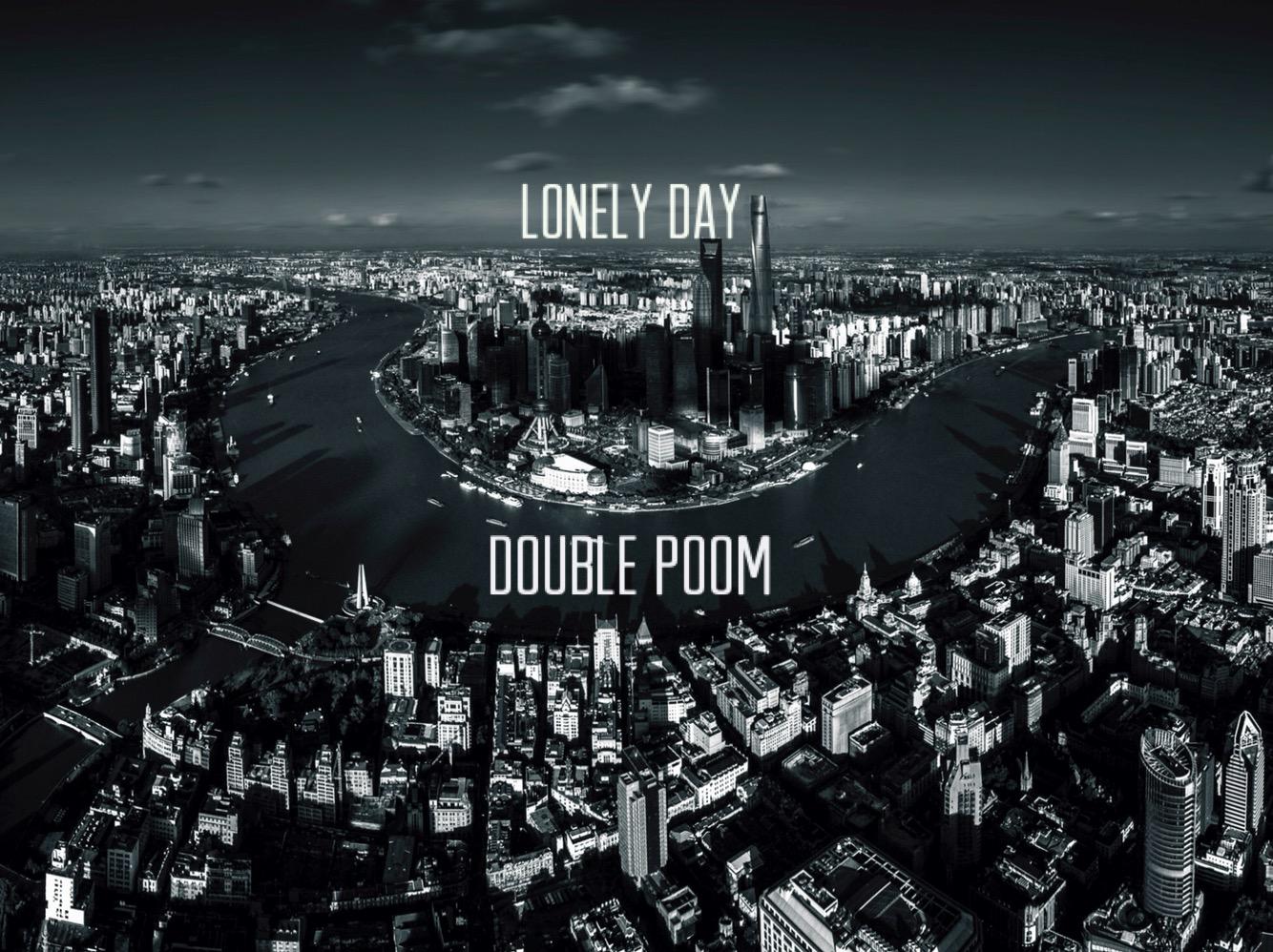 Lonely Day remix .Double Poom专辑