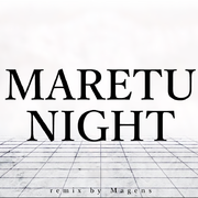 MARETU NIGHT