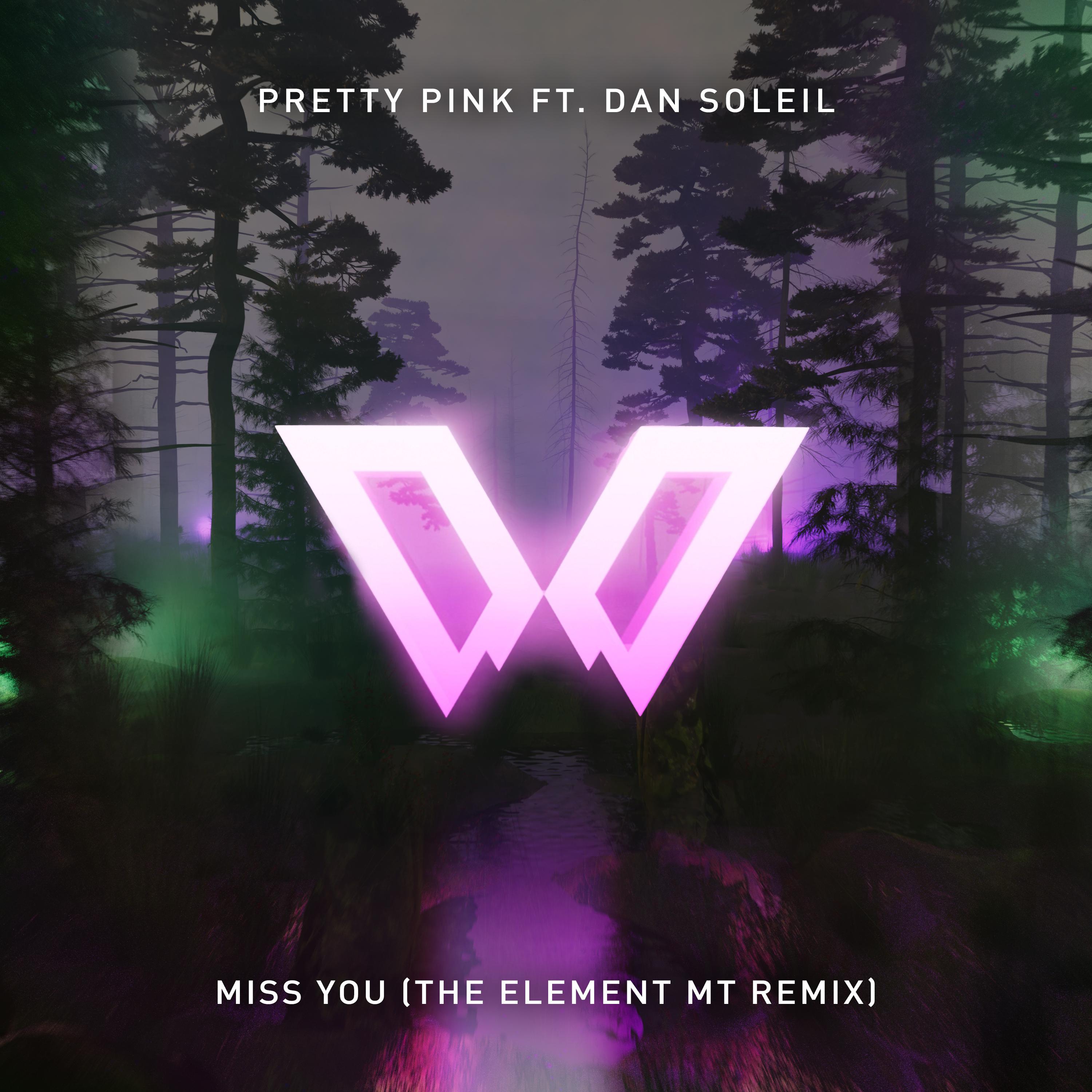 Pretty Pink - Miss You (The Element MT Remix Edit)