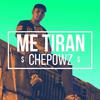 Chepowz - Me Tiran