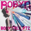 Body Talk pt. 2专辑