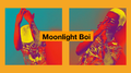 Moonlight Boi专辑