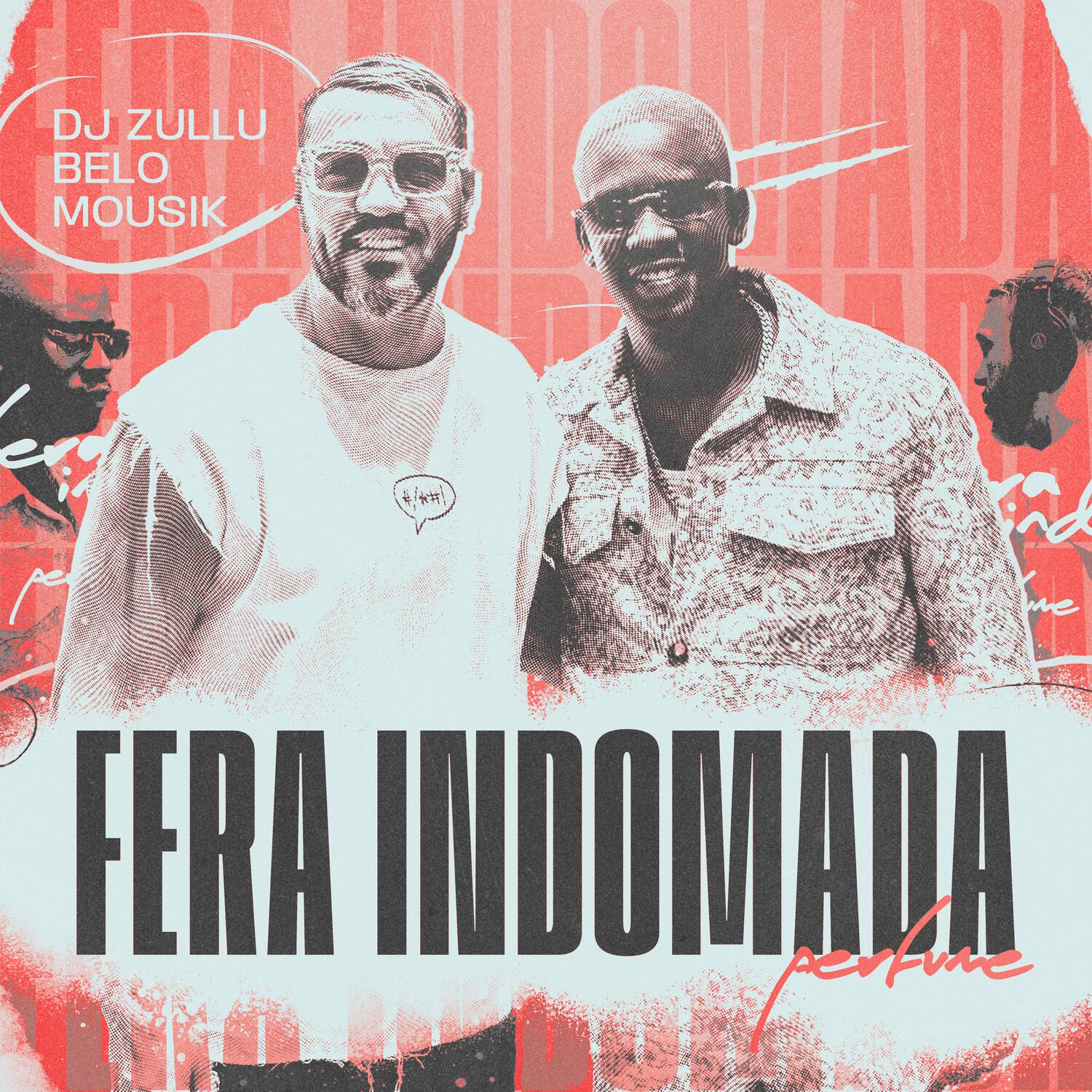 DJ Zullu - Fera Indomada (Perfume)