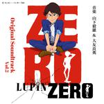 LUPIN ZERO オリジナルサウンドトラック Vol.2专辑