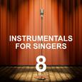 Instrumentals for Singers 8