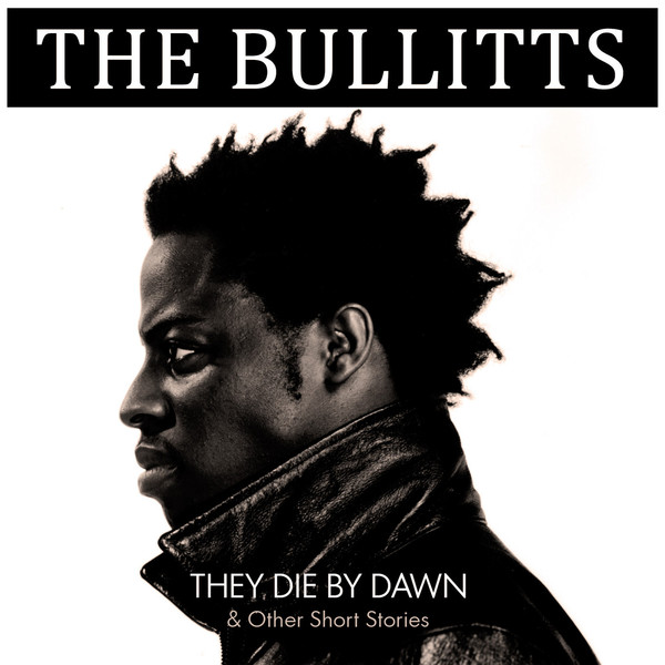 The Bullitts - Stay, Runaway