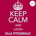 Keep Calm and Listen Ella Fitzgerald (Vol. 03)