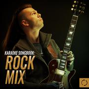 Karaoke Songbook: Rock Mix