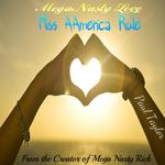 Mega Nasty Love: Miss Aamerica Rule专辑