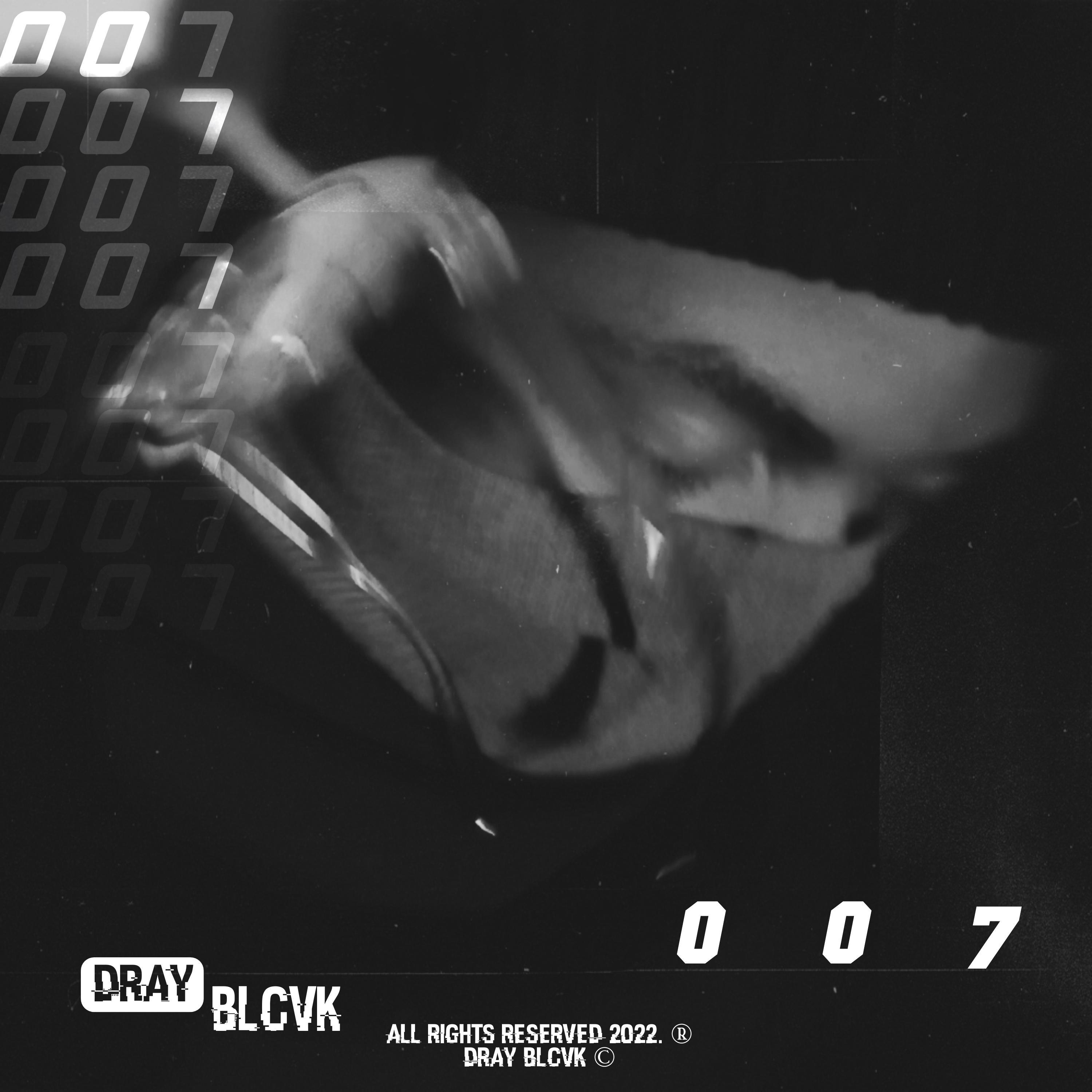 Dray Blcvk - 007