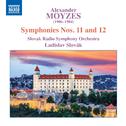 MOYZES, A.: Symphonies Nos. 11 and 12 (Slovak Radio Symphony, L. Slovák)专辑