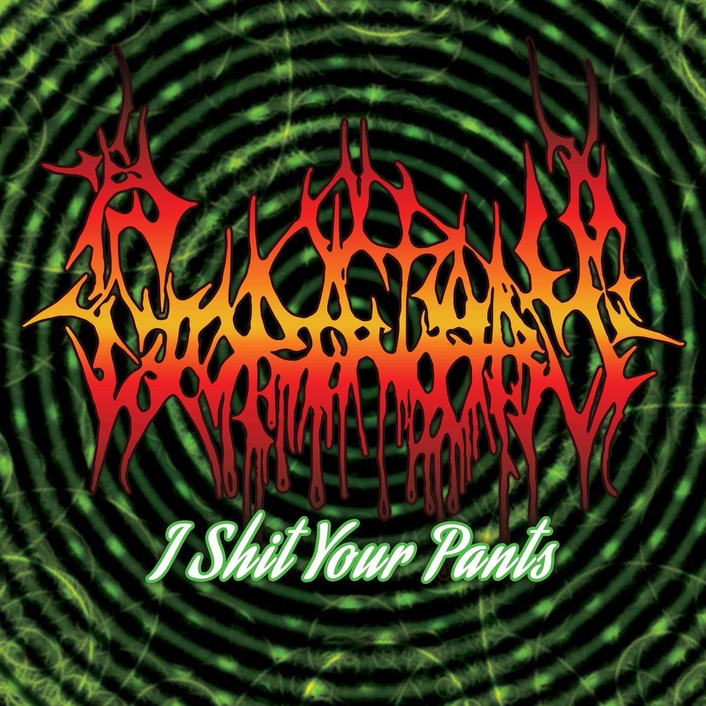 I Shit Your Pants