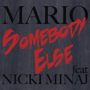 Mario&Nicki Minaj-Somebody Else  立体声伴奏 （升1半音）